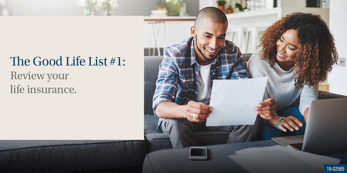 The Good Life List #1 - Review Your Life Insurance - Skloff Financial Group